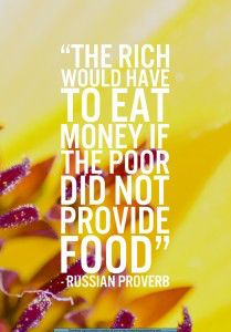 The rich would have to eat money if the poor did not provide food