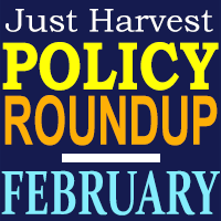 Just Harvest February Policy Roundup
