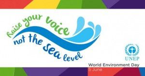World Environment Day - Raise your voice not the sea level