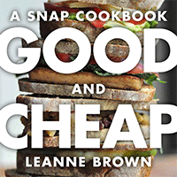 Good and Cheap: A SNAP Cookbook