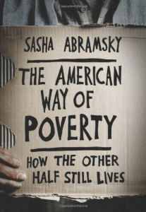 Book cover: Sasha Abramsky's The American Way of Poverty: How the other half still lives
