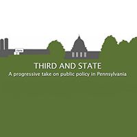 Third and State: A progressive take on public policy in Pennsylvania