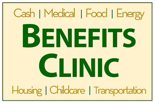 Benefits Clinic: Cash, Medical, Food, Energy, Housing, Childcare, Transportation