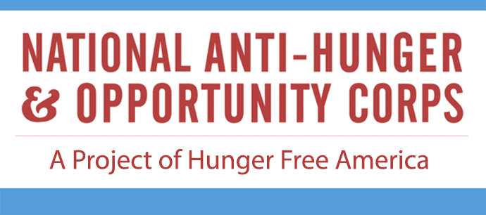 National Anti-Hunger & Opportunity Corps - A Project of Hunger Free America