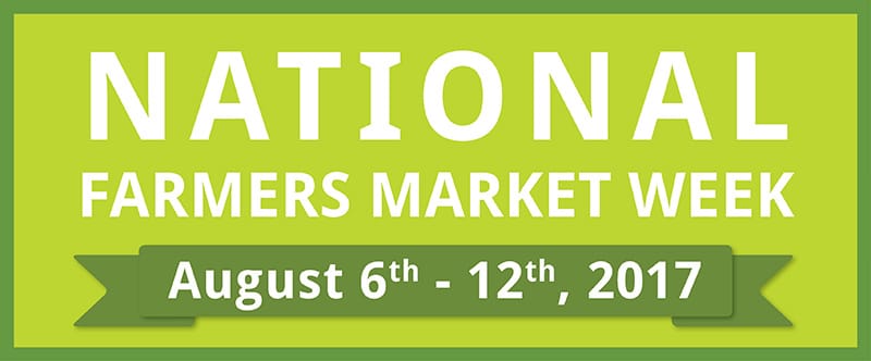 National Farmers Market Week Aug. 6-12, 2017